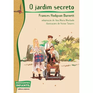 O Jardim Secreto, De Machado, Ana Maria. Série Reecontro Infantil Editora Somos Sistema De Ensino, Capa Mole Em Português, 2009