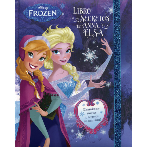 Libro De Secretos Disney Anna Y Elsa, de Varios autores. Editorial Parragon Book, tapa dura en español, 2015