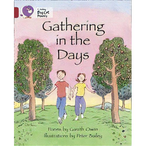 Gathering In The Days - Band 14 - Big Cat Kel Edicio, De Owen,gareth. Editorial Harper Collins Publishers Uk En Inglés