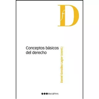 Conceptos Básicos Del Derecho, De González Lagier, Daniel. Editorial Marcial Pons En Español