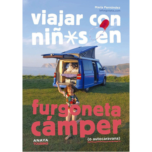 Viajar Con Niãâos En Furgoneta Camper O Autocaravana, De Fernandez, Maria. Editorial Anaya Touring, Tapa Blanda En Español