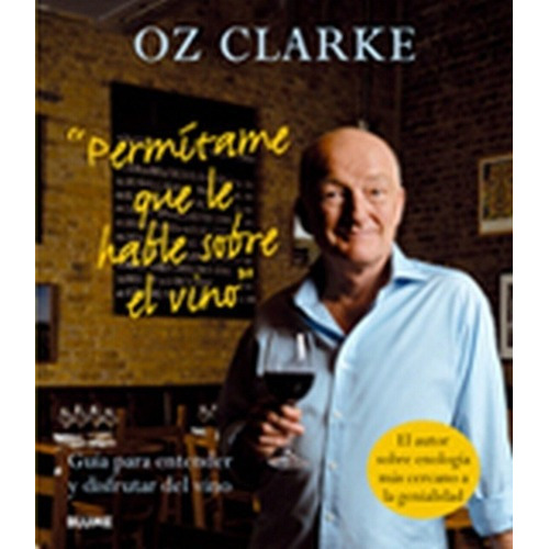 Permitame Que Le Hable Sobre El Vino - Clarke, Oz, De Clarke, Oz. Editorial Blume En Español