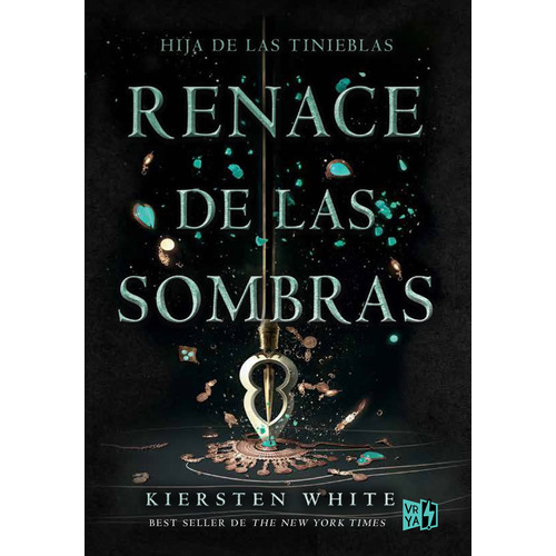 RENACE DE LAS SOMBRAS, de White, Kiersten. Editorial Vrya, tapa blanda en español, 2017