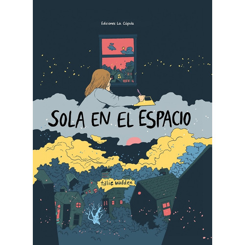 Sola En El Esapcio, De Tillie Walden. Editorial La Cupula, Tapa Blanda, Edición 1 En Español