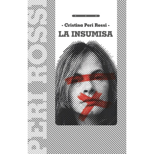 La Insumisa, De Cristina Peri Rossi. Editorial Editorial En Español