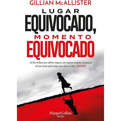 Lugar Equivocado, Momento Equivocado, De Gillian Mc Allister. Editorial Harpercollins, Tapa Blanda, Edición 1 En Español