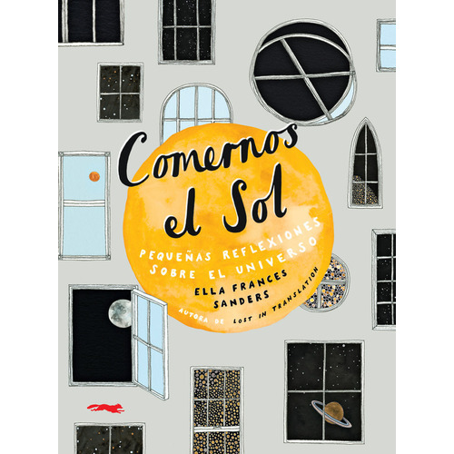 Comernos El Sol, De Sanders, Ella Frances. Editorial Libros Del Zorro Rojo, Tapa Dura En Español