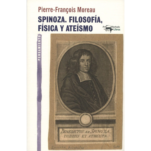 Spinoza Filosofia Fisica Y Ateismo - Moreau Pierre (libro)