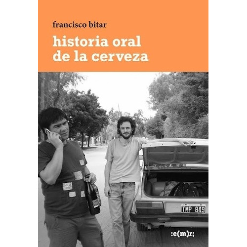 Historia Oral De La Cerveza  B, De Bitar, Francisco. Editorial Municipal De Rosario, Tapa Blanda En Español