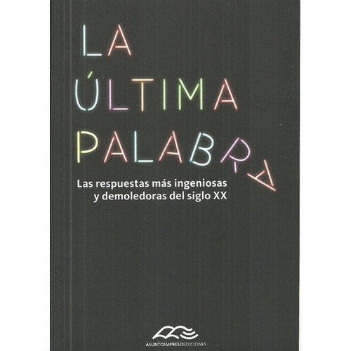La Última Palabra (2da. Edición Ampliada) - Guido Indij