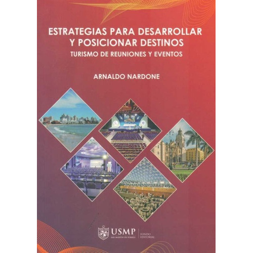Estrategias Para Desarrollar Y Posicionar Destinos, de NARDONE, ARNALDO. Editorial Universidad de San Martín de Porres, tapa blanda, edición 1 en español