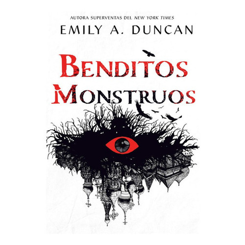 Benditos Monstruos (algo Oscuro Y Sagrado 3), De Emily A. Duncan. Editorial Hidra, Tapa Blanda En Español