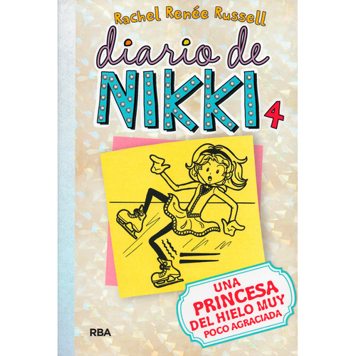 Diario De Nikki 4. Una Princesa Del Hielo Poco Agraciada. Rachel René Russell. Editorial Molino En Español. Tapa Blanda