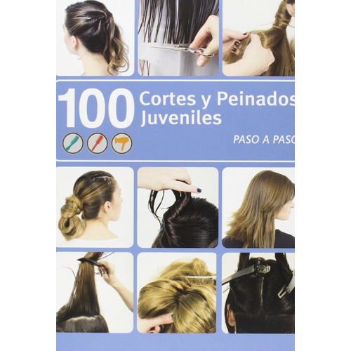 100 Cortes Y Peinados Juveniles - Irregulares Y Atrevidos