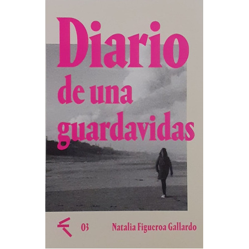 Diario De Una Guardavidas, De Natalia Figueroa Gallardo. Editorial Bosque Energetico En Español