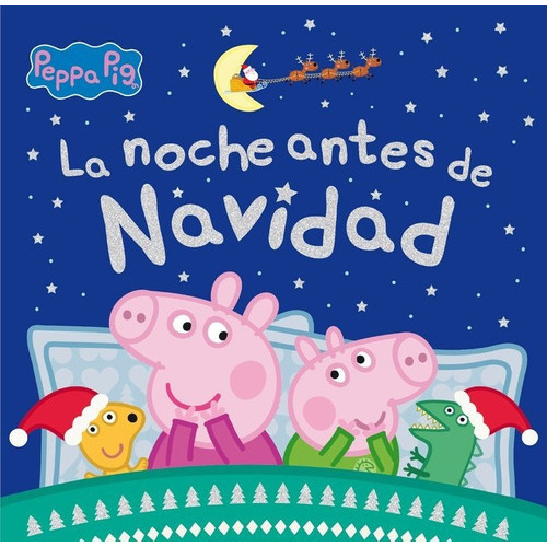 PEPPA PIG. LA NOCHE ANTES DE NAVIDAD, de Hasbro,. Editorial Beascoa, Ediciones, tapa dura en español