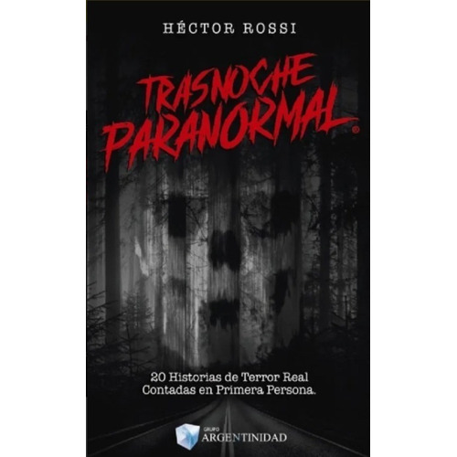 Trasnoche Paranormal - 20 Historias De Terror Héctor Rossi