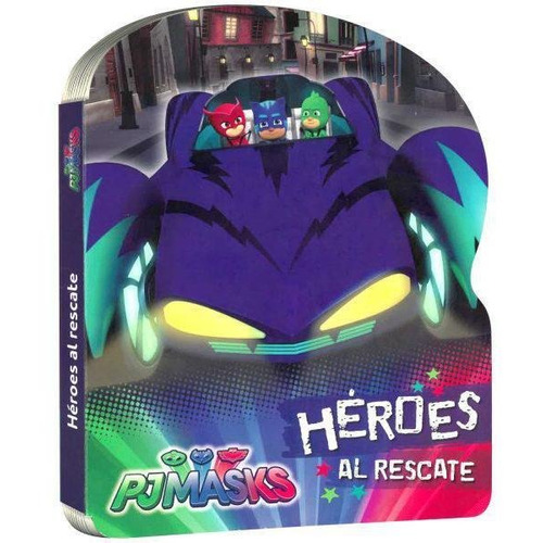 Heroes Al Rescate - Pj Mask (libros Con Forma)