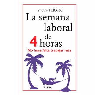 Semana Laboral De 4 Horas,la - Ferriss,timothy (paperback)