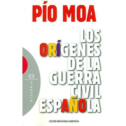 Ee385. Los Origenes De La Guerra Civil Española (rustica), De Pio Moa. Editorial Encuentro, Tapa Blanda En Español, 2019
