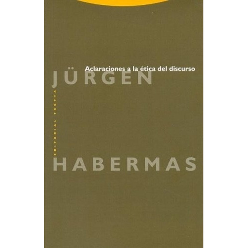 Aclaraciones A La Etica Del Discurso - Jurgen Haberm, De Jurgen Habermas. Editorial Trotta En Español