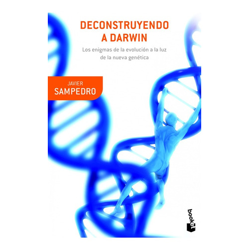 Deconstruyendo A Darwin - Javier Sampedro