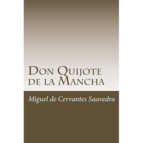 Don Quijote de la Mancha (Parte 1) (Spanish Edition), de de Cervantes Saavedra,. Editorial CreateSpace Independent Publishing Platform, tapa blanda en español