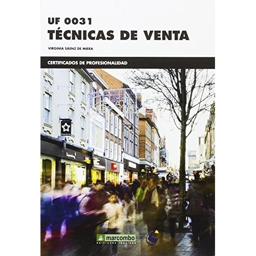 Tecnicas De Venta Uf0031, De Virginia Saenz De Miera. Editorial Marcombo, Tapa Blanda En Español