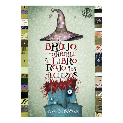 El Brujo, El Horrible Y El Libo Rojo De Los Hechizos, De Pablo Bernasconi. Editorial Primera Sudamericana, Tapa Blanda, Edición 1 En Español