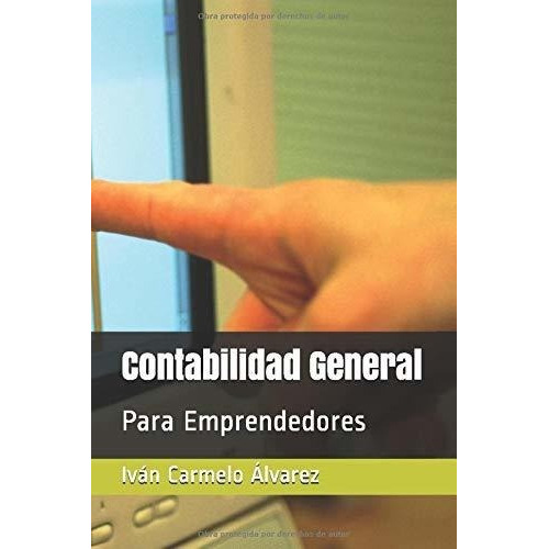 Contabilidad General Para Emprendedores - Alvarez,, De Álvarez, Iván Carm. Editorial Independently Published En Español