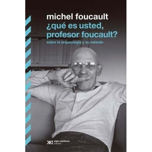 Que Es Usted, Profesor Foucault? - Michel Foucault