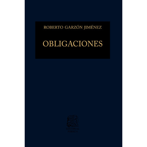 Obligaciones, De Garzón Jiménez, Roberto. Editorial Porrúa, Tapa Dura, Edición 1a En Español, 2023