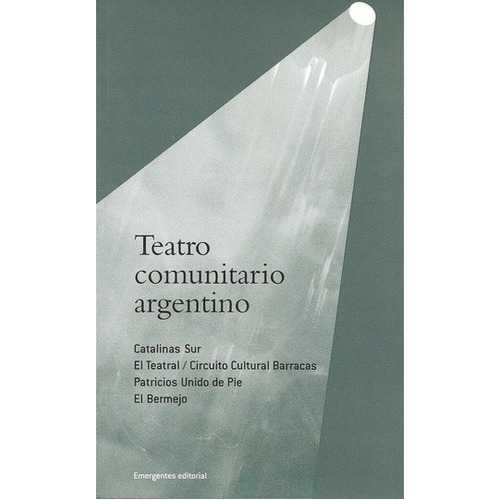 Teatro Comunitario Argentino, De Vários Autores. Editorial Emergentes En Español