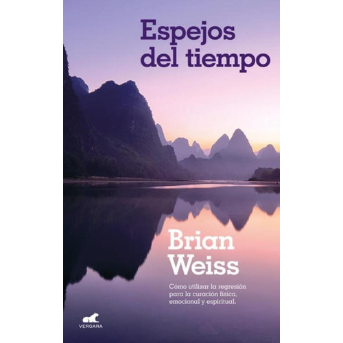 Espejos Del Tiempo - Brian L. Weiss - - Original