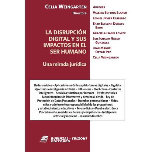 La Disrupción Digital Y Sus Impactos En El Ser Humano: Una Mirada Jurídica, De Weingarten, Celia. Culzoni Editores, Tapa Blanda, Edición 1 Edición En Español, 2023