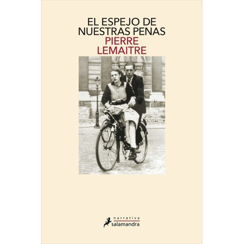 Pierre Lemaitre - Espejo De Nuestras Penas, El