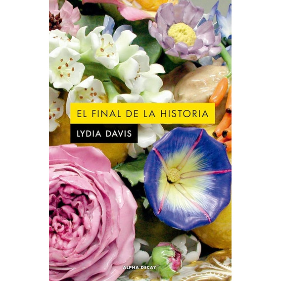 El Final De La Historia - Lydia Davis