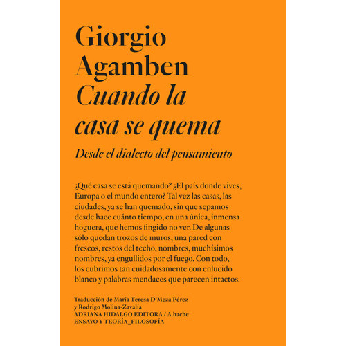 Cuando La Casa Se Quema Desde El Dialecto Del Pensamiento, De Agamben, Giorgio. Editorial Adriana Hidalgo Editora, Tapa Blanda En Español, 2022