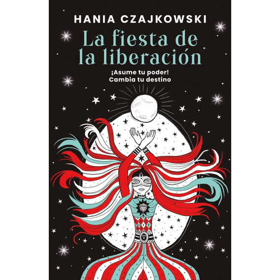 Fiesta De La Liberacion - Hania Czajkowski - Grijalbo Libro