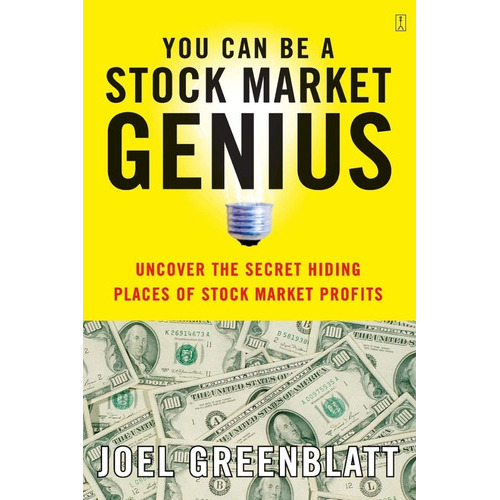 You Can Be A Stock Market Genius : Uncover The Secret Hiding Places Of Stock Market Profits, De Joel Greenblatt. Editorial Prentice Hall (a Pearson Education Company), Tapa Blanda En Inglés