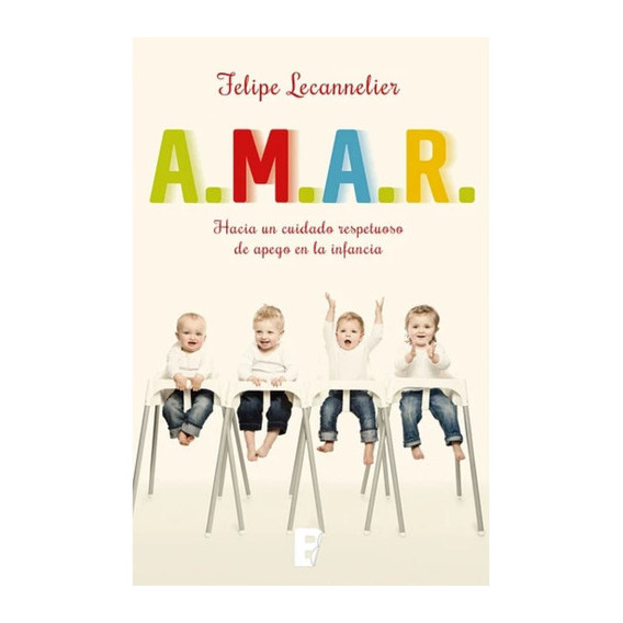 A.m.a.r, De Felipe Lecannelier. Editorial Ediciones B, Tapa Blanda En Español, 2023