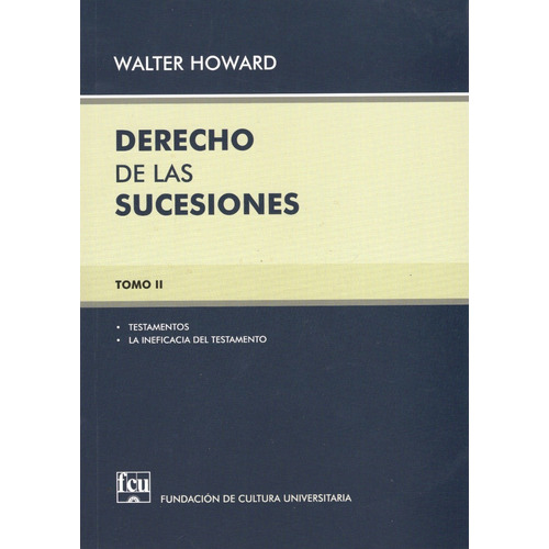Derecho De Las Sucesiones Tomo 2, de WALTER  HOWARD. Editorial Fundación de Cultura Universitaria, tapa blanda en español