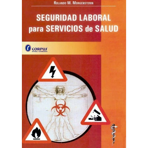Seguridad Laboral Para Servicios De Salud, De Morgensterin. Editorial Corpus En Español