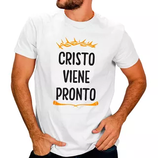 Playera Cristiana Religiosa Cristo Viene Pronto #25