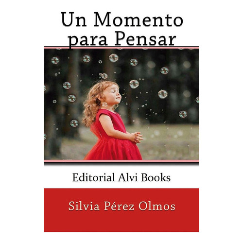 Un Momento Para Pensar, De Pérez Olmos, Silvia. Editorial Alvi Books, Tapa Blanda En Español