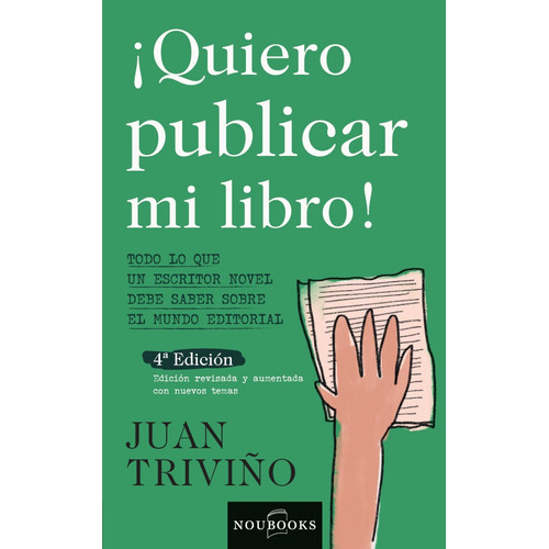 Quiero Publicar Mi Libro., De Juan Triviño