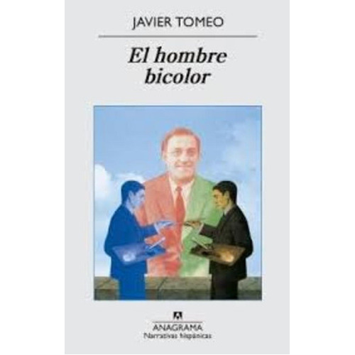 El Hombre Bicolor, de Javier Tomeo. Editorial Sin editorial en español