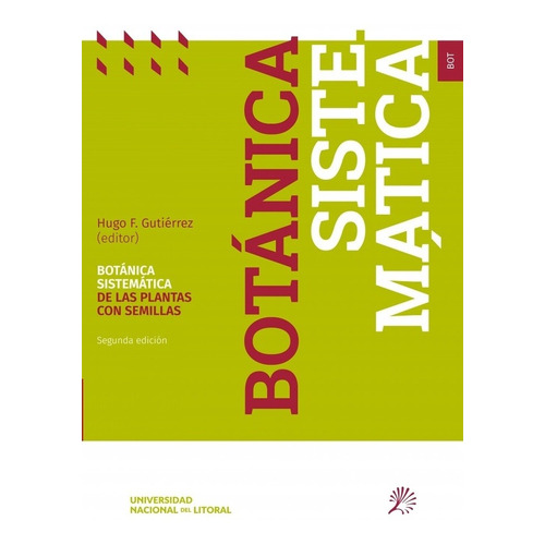 Botanica Sistematica De Las Plantas Con Semillas - Hugo Guti