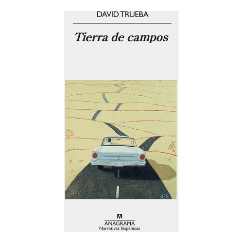 Tierra De Campos. David Trueba. Anagrama