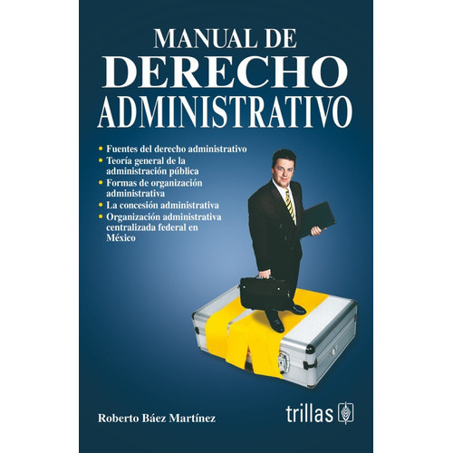 Manual De Derecho Administrativo, De Baez Martinez, Roberto. En Español